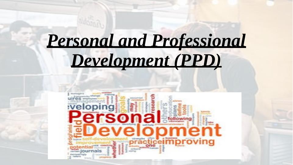 Personal and Professional Development (PPD) - Individual PowerPoint Presentation_1