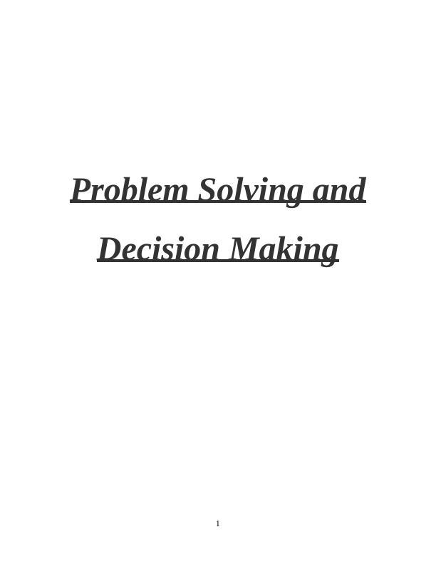 Problem Solving and Decision Making - Desklib