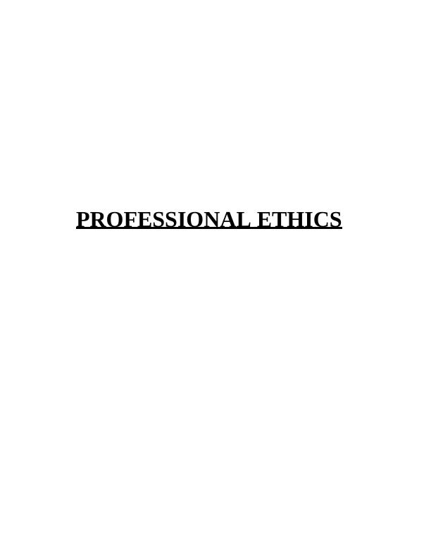 Professional Ethics: Approaches to Improve Ethical Behaviour in Organizations_1