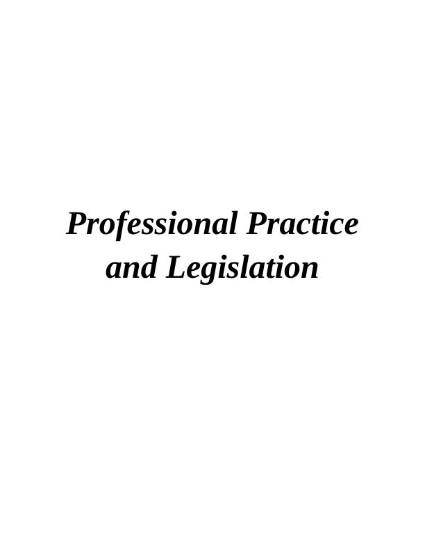 Professional Practice and Legislation in Healthcare A Case Study Analysis