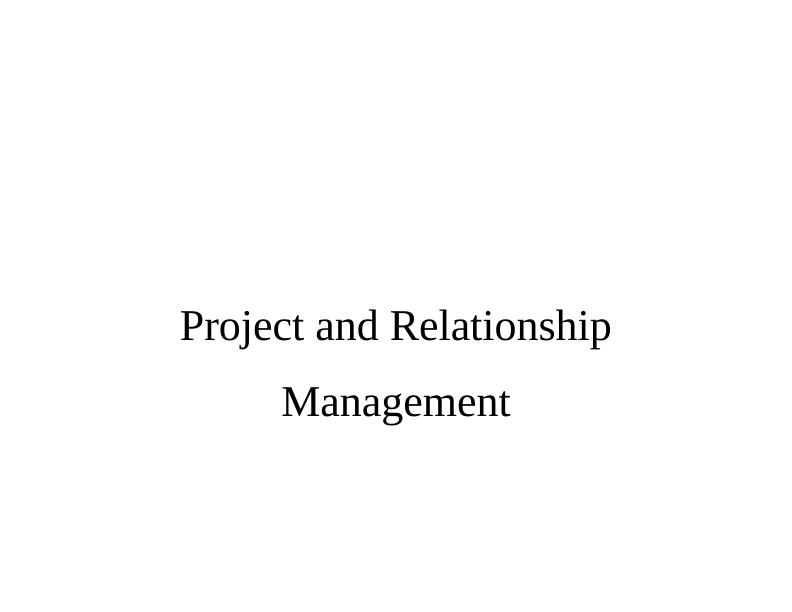 Project and Relationship Management - Desklib_1