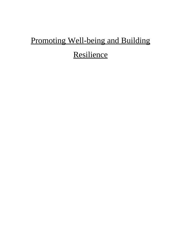 Promoting Well-being And Building Resilience