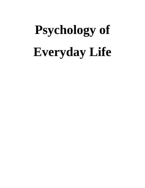 Psychology of Everyday Life: Case Studies on Appetite and Sleep, Social Psychology, and Witness Testimony_1