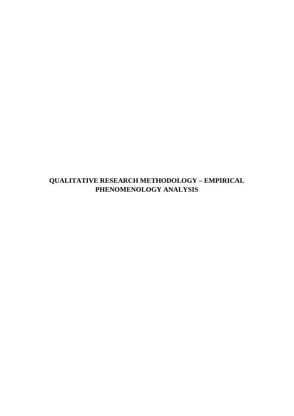Qualitative Research Methodology - Empirical Phenomenology Analysis_1