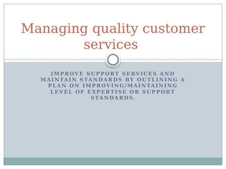 Improve and Maintain Standards for Customer Support Services