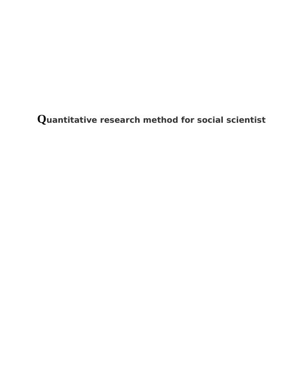 Quantitative Research Method For Social Scientists - Desklib