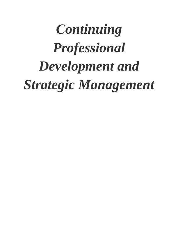 Continuing Professional Development and Strategic Management - Individual Reflective Account_1