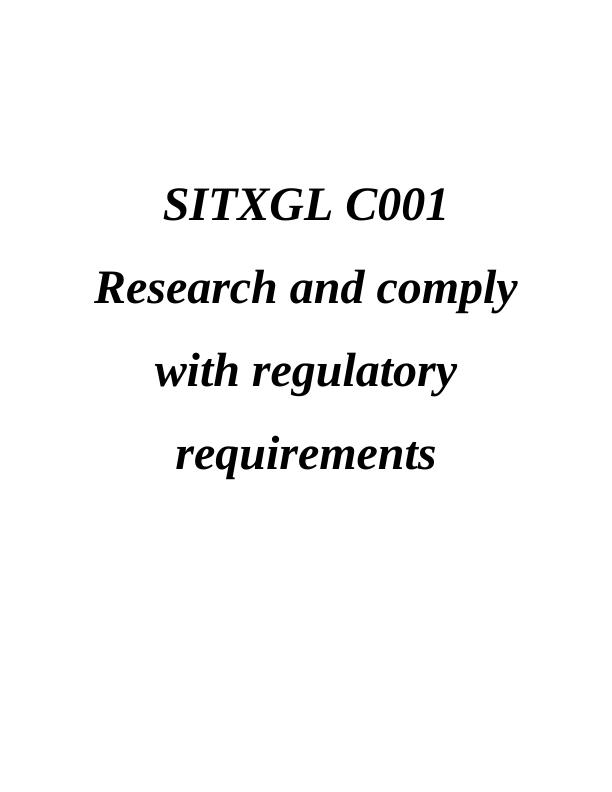 SITXGLC001 Research and comply with regulatory requirements_1