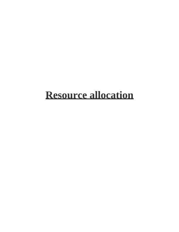 Resource Allocation: Explaining Economists' Economic Problem, Market Allocation, Market Failure, and Government Intervention_1