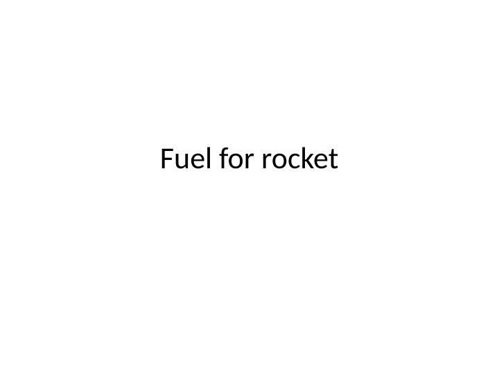 rocket-fuel-types-and-characteristics-desklib