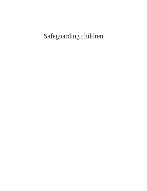 Safeguarding Children: Policies, Procedures, Signs, and Actions_1