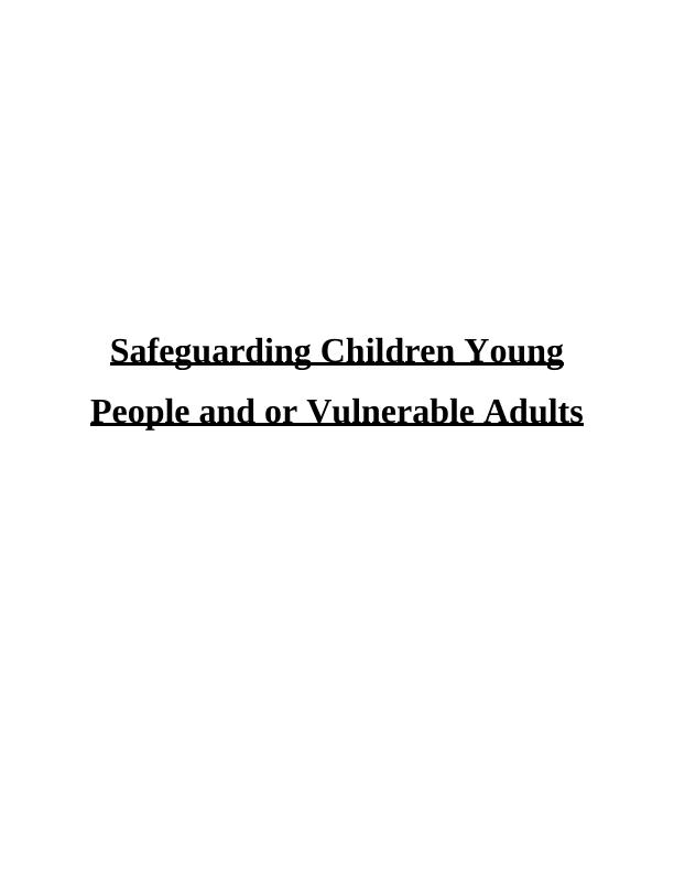 Safeguarding Children Young People and/or Vulnerable Adults_1