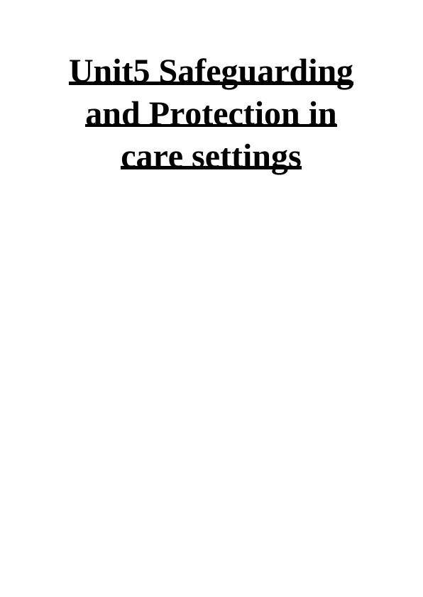 Unit 5 Safeguarding and Protection in Care Settings_1