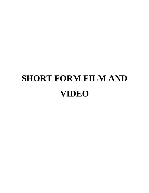 Importance of Short Form Films and Videos on Video-Enabled Social Media Networks_1