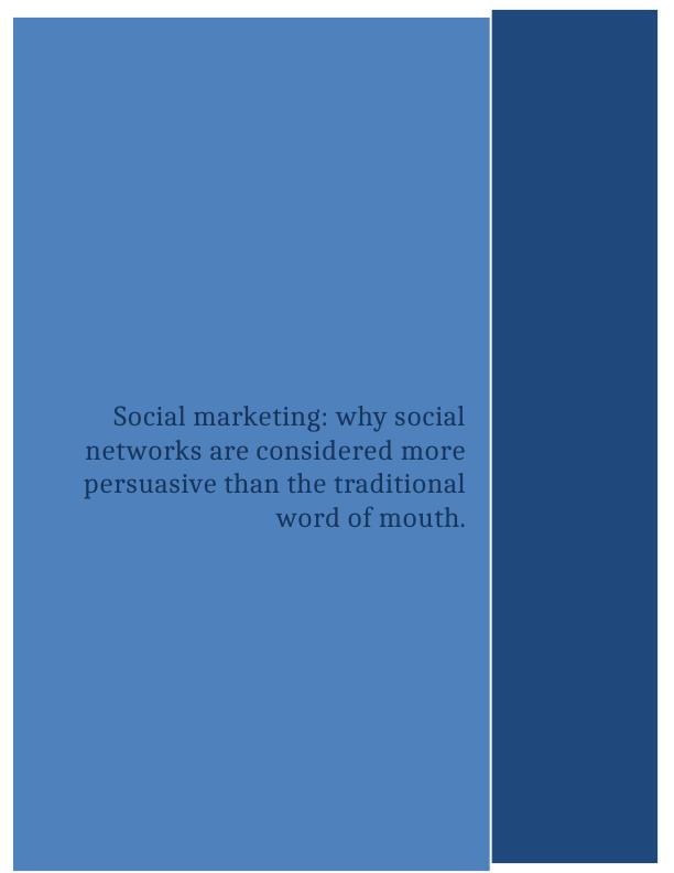 Social Marketing: Why Social Networks are More Persuasive than Traditional Word of Mouth_1