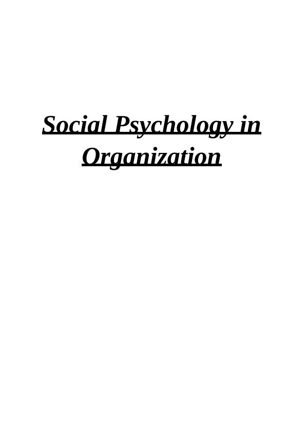Social Psychology in Organization: Understanding Conflict, Cooperation, and Decision-Making_1