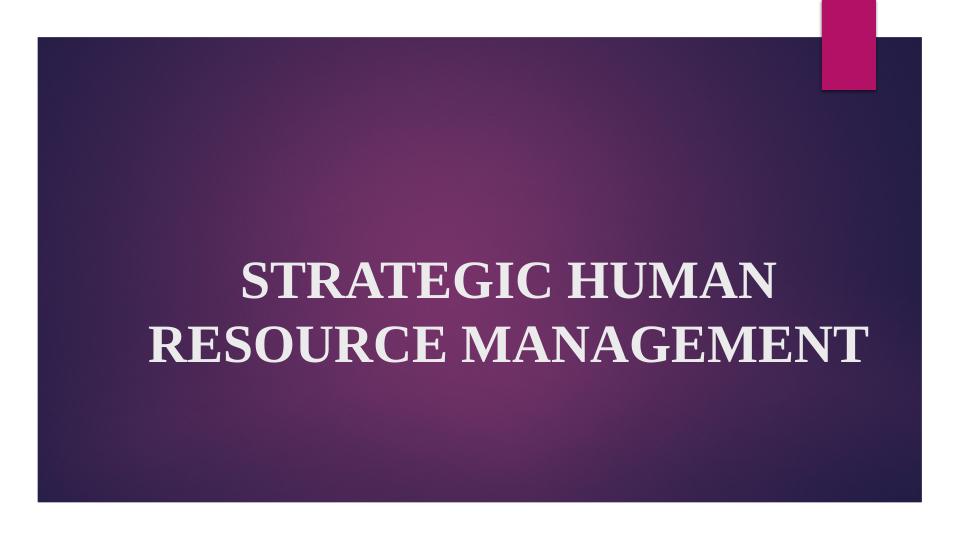 Strategic Human Resource Management: Importance, Services, Factors, and Requirements_1