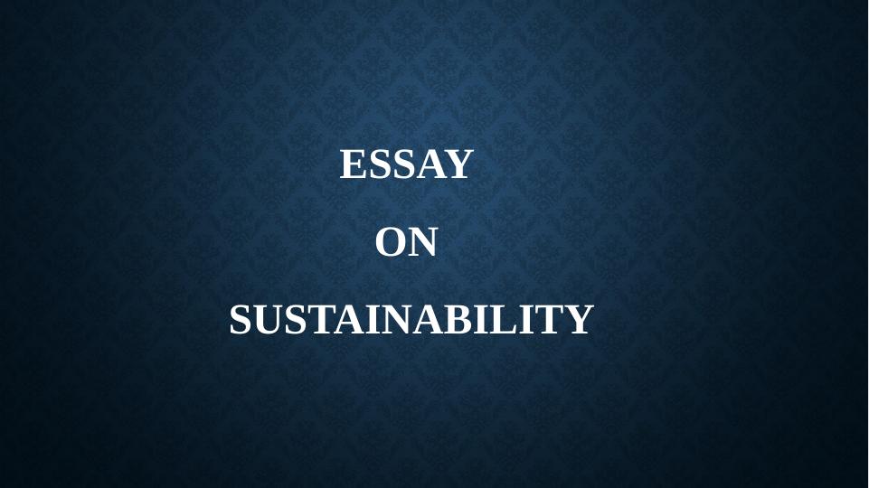 essay on sustainability