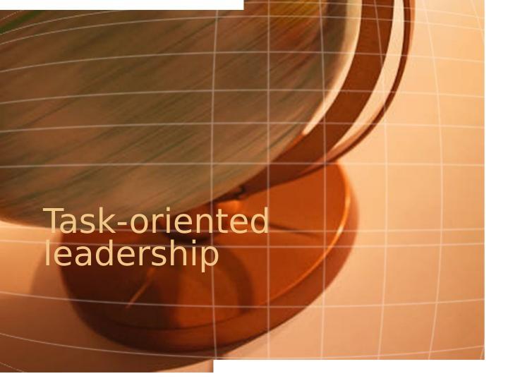 TaskOriented Leadership A Behavioral Approach Applied to Google's