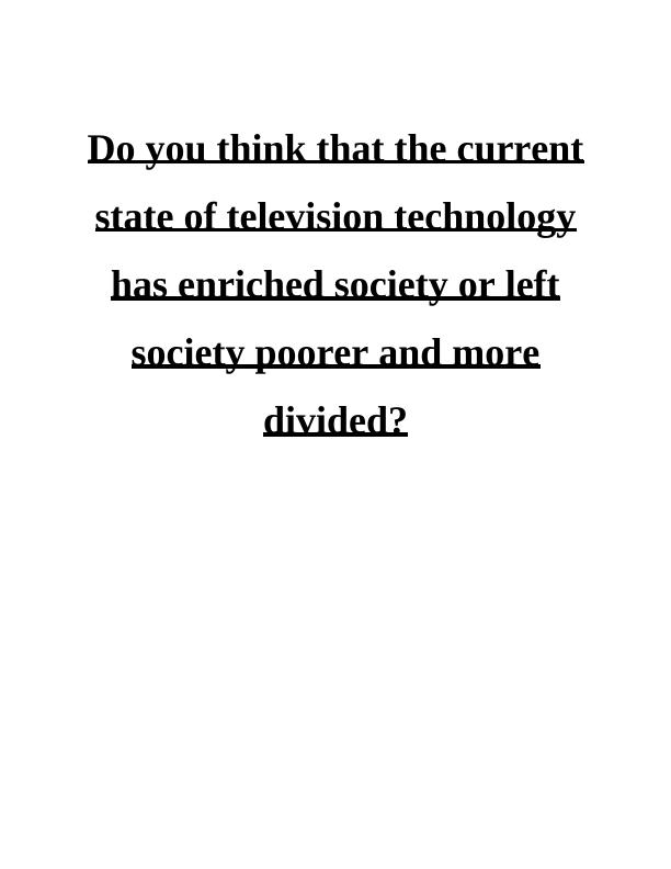 Impact of Television Technology on Society Enrichment or Division?