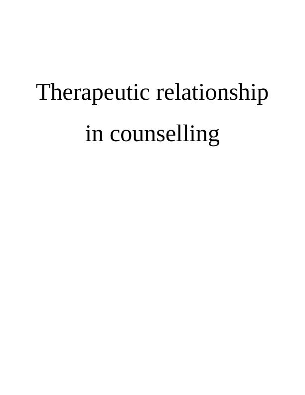 Importance of Therapeutic Relationship in Counselling_1