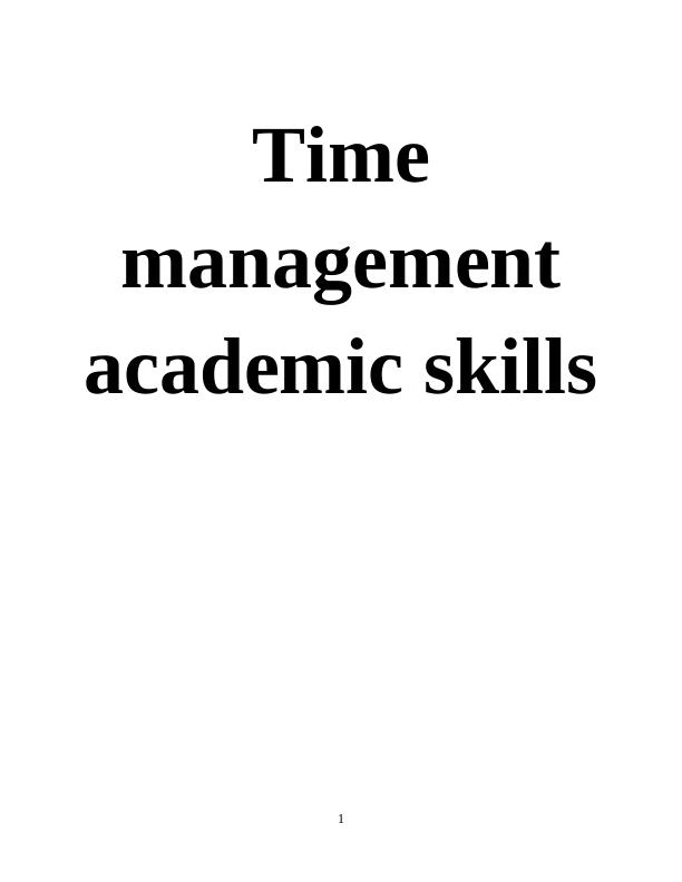 Importance of Time Management Academic Skills for Academic and Professional Setting_1