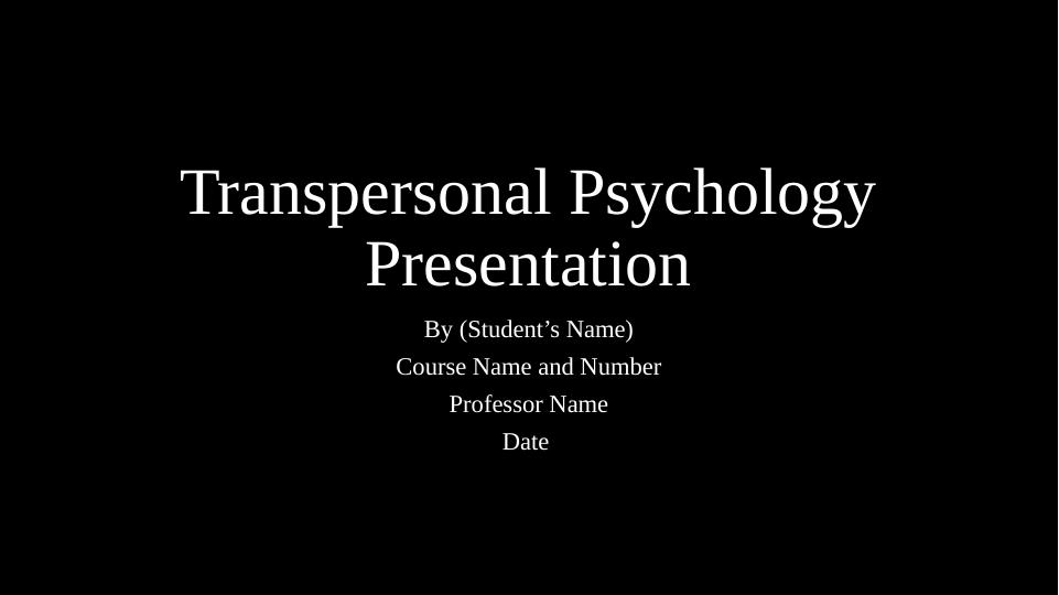 Transpersonal Psychology A Comprehensive Overview