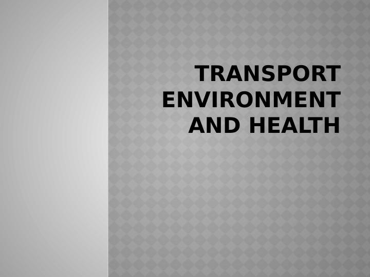 Transport, Environment and Health: Developing Sustainable Policies for Urban Settings in European Countries_1