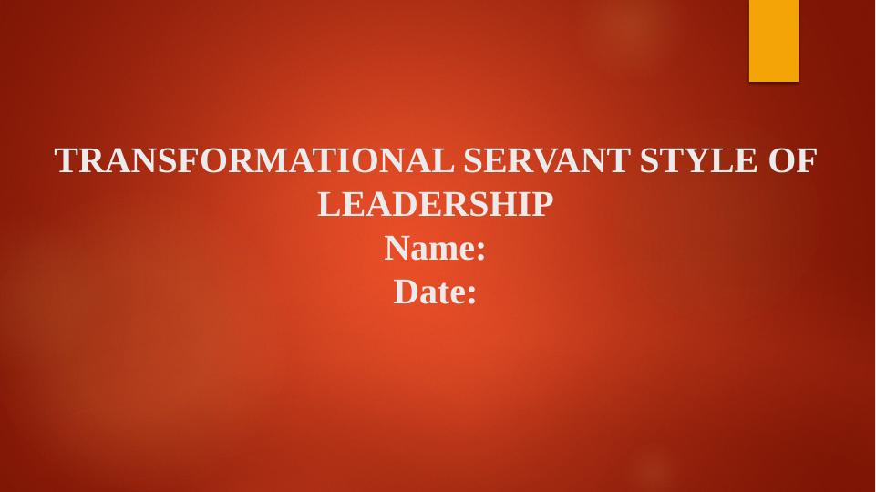 Transformational Servant Style of Leadership_1