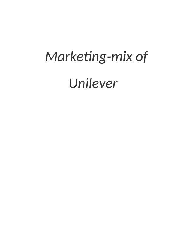 Applying Marketing Principles in the Global Environment: Marketing-mix of Unilever_1