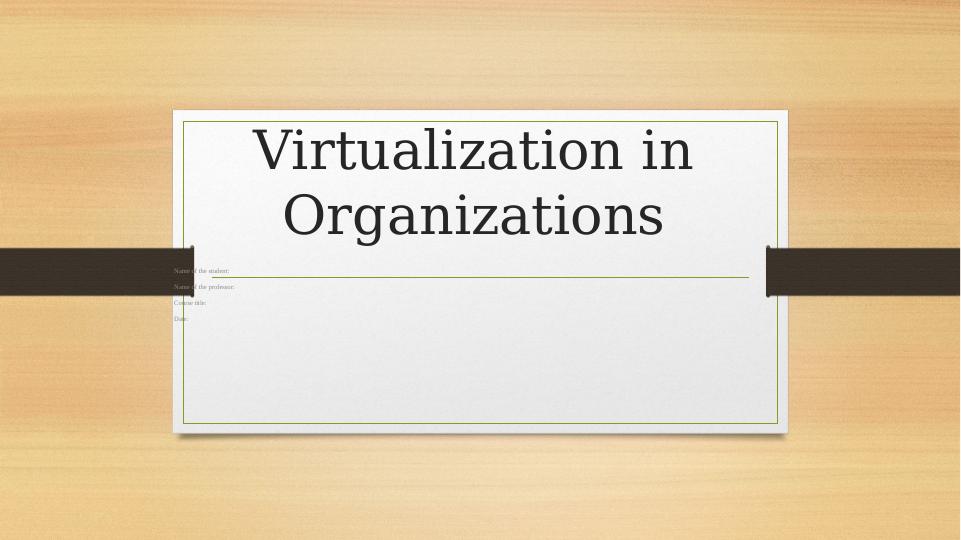 Virtualization in Organizations: Advantages, Disadvantages, and System Requirements_1