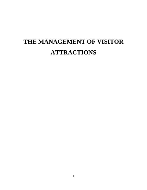 The Management of Visitor Attractions: Importance of Heritage Sites in Attracting Tourists to UK and Contribution of Tower of London to Heritage of England_1