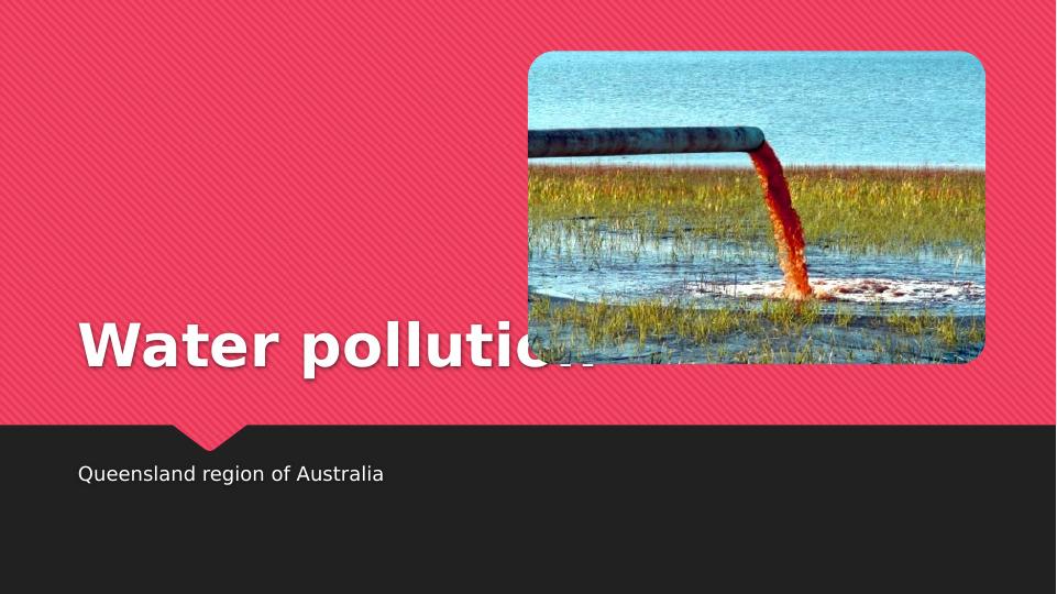 Water Pollution in Queensland, Australia: Factors, Impacts, and Recommendations_1