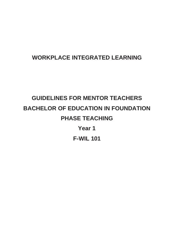 Workplace Integrated Learning Guidelines for Mentor Teachers - BEd Foundation Phase Teaching_1