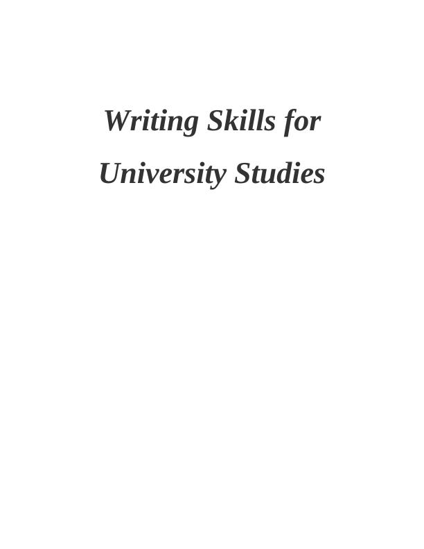 Improve Writing Skills for University Studies | Desklib